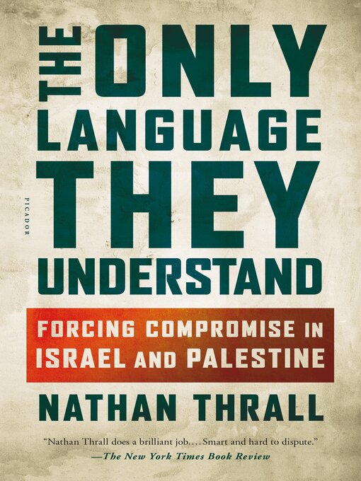 Title details for The Only Language They Understand by Nathan Thrall - Wait list